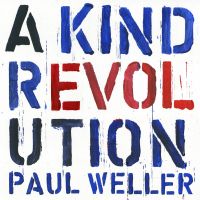 Weller, Paul A Kind Revolution