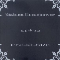 Sixteen Horsepower Folklore -digi-