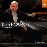 Martin, Gregory Emile Naoumoff: Complete Piano Music