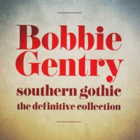Gentry, Bobbie Southern Gothic / Definitive Collec