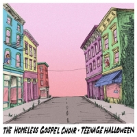 Homeless Gospel Choir & Teenage Halloween Homeless Gospel Choir & Teenage Halloween -coloured-