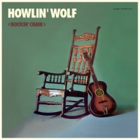 Howlin' Wolf Rockin' Chair Album -hq-