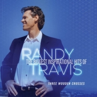 Randy Travis The Biggest Inspirational Hits Of R