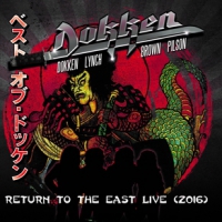 Dokken Return To The East Live 2016