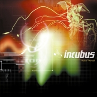 Incubus Make Yourself -coloured-