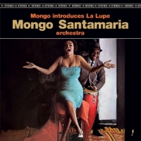 Santamaria, Mongo Mongo Introduces La Lupe -ltd-