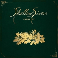 Shallow Rivers Anthology