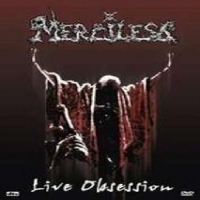 Merciless Live Obsession
