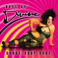Divine Shoot Your Shot - Best Of