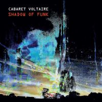 Cabaret Voltaire Shadow Of Funk Ep
