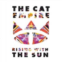 Cat Empire, The Rising With The Sun