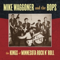 Waggoner, Mike Kings Of Minnesota Rock N' Roll