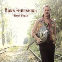 Theessink, Hans Slow Train -180gr-