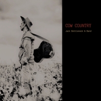 Bottleneck, Jack -& Band- Cow Country