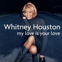 Houston, Whitney My Love Is Your Love