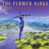 Flower Kings Alive On Planet Earth
