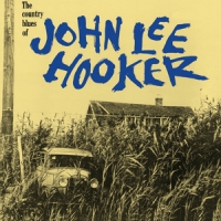 Hooker, John Lee Country Blues Of -hq-
