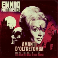 Morricone, Ennio Amanti D'oltretomba