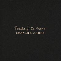 Cohen, Leonard Thanks For The Dance