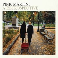 Pink Martini A Retrospective