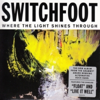 Switchfoot Where The Light Shines Through
