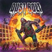 Dust Bolt Awake The Riot