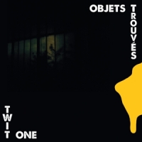 Twit One Objets Trouves