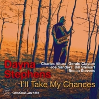 Stephens & Dayna Quintet Ill Take My Chances
