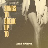Wild Rivers Songs To Break Up To -coloured-