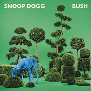 Snoop Dogg Bush -coloured-