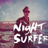 Prophet, Chuck Night Surfer (lp+cd)