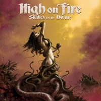 High On Fire Snakes For.. -coloured-