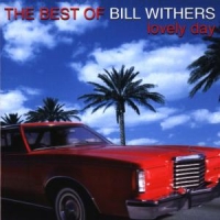Withers, Bill Lovely Day -best Of-