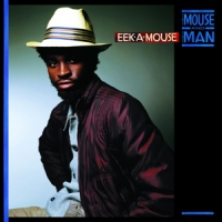 Eek-a-mouse The Mouse And The Man