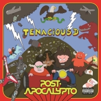 Tenacious D Post-apocalypto
