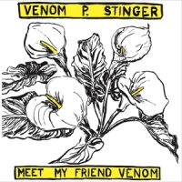 Venom P. Stinger Meet My Friend Venom