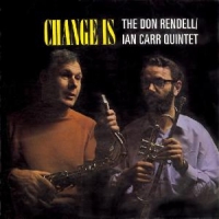 Don Rendell & Ian Carr Quintet Change Is