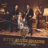 B.b. & The Blues Shacks Breaking Point