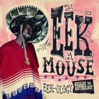 Eek-a-mouse Eek-ology