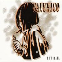 Calexico Hot Rail