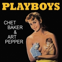 Chet Baker And Art Pepper Playboys
