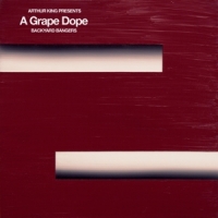 A Grape Dope Arthur King Presents A Grape Dope: Backyard Bangers