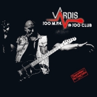 Vardis 100m.p.h.@100club