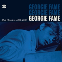 Georgie Fame & The Blue Flames Mod Classics 1964-1966