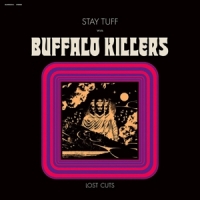 Buffalo Killers Stay Tuff / Lost Cuts -coloured-
