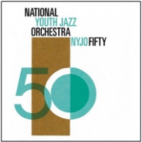 National Youth Jazz Orchestra Nyjo Fifty