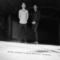 Redman, Joshua / Brad Mehldau Nearness