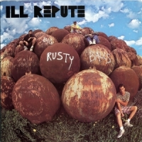 Ill Repute Big Rusty Balls