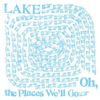 Lake Oh The Places We Ll Go
