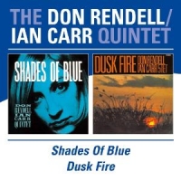Don Rendell & Ian Carr Quintet Shades Of Blue/dusk Fire